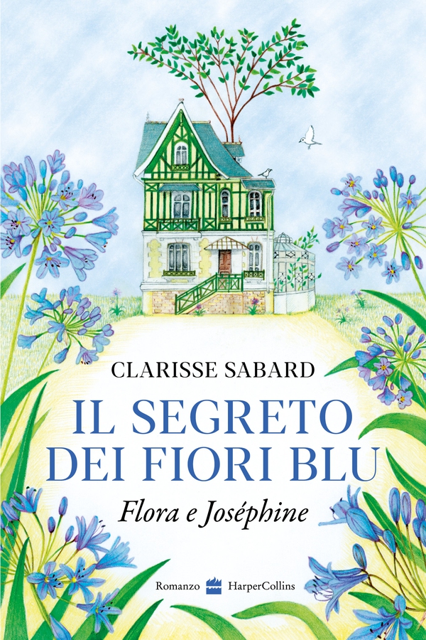 Il segreto dei fiori blu.  Flora & Joséphine - Librerie.coop