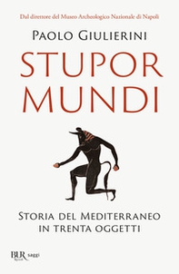 Stupor mundi. Storia del Mediterraneo in trenta oggetti - Librerie.coop