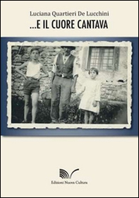 E il cuore cantava - Librerie.coop