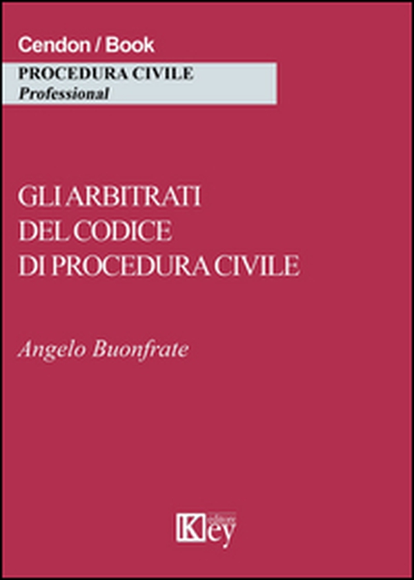 Gli arbitrati del codice di procedura civile - Librerie.coop