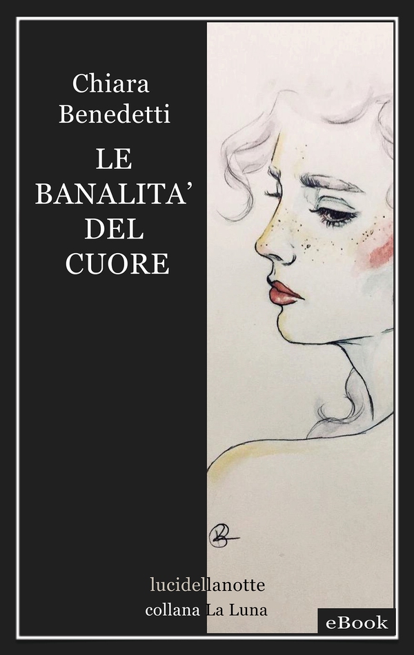 Le banalità del cuore - Librerie.coop Le banalità del cuore - Librerie.coop
