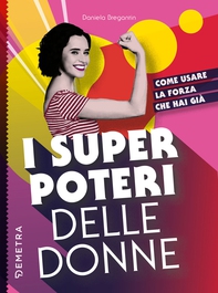 I super poteri delle donne - Librerie.coop I super poteri delle donne - Librerie.coop