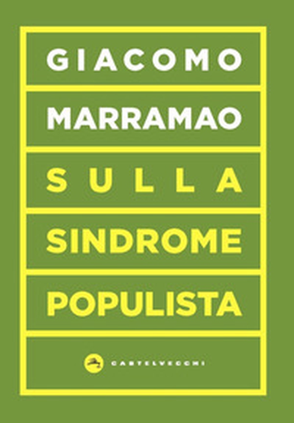 Sulla sindrome populista. La delegittimazione come strategia politica - Librerie.coop Sulla sindrome populista. La delegittimazione come strategia politica - Librerie.coop