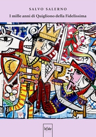I mille anni di Quigliono della Fidelissima - Librerie.coop I mille anni di Quigliono della Fidelissima - Librerie.coop