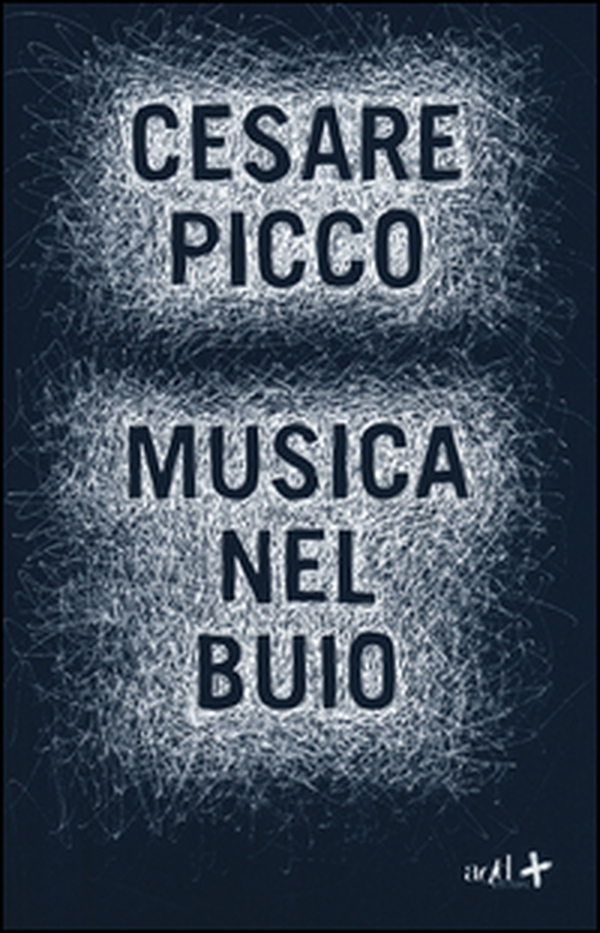 Musica nel buio - Librerie.coop Musica nel buio - Librerie.coop