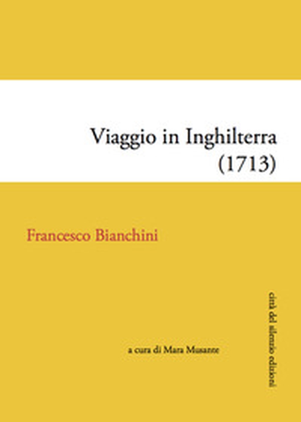 Viaggio in Inghilterra (1713) - Librerie.coop Viaggio in Inghilterra (1713) - Librerie.coop