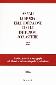 Annali di storia dell'educazione e delle istituzioni scolastiche - Vol. 22 - Librerie.coop