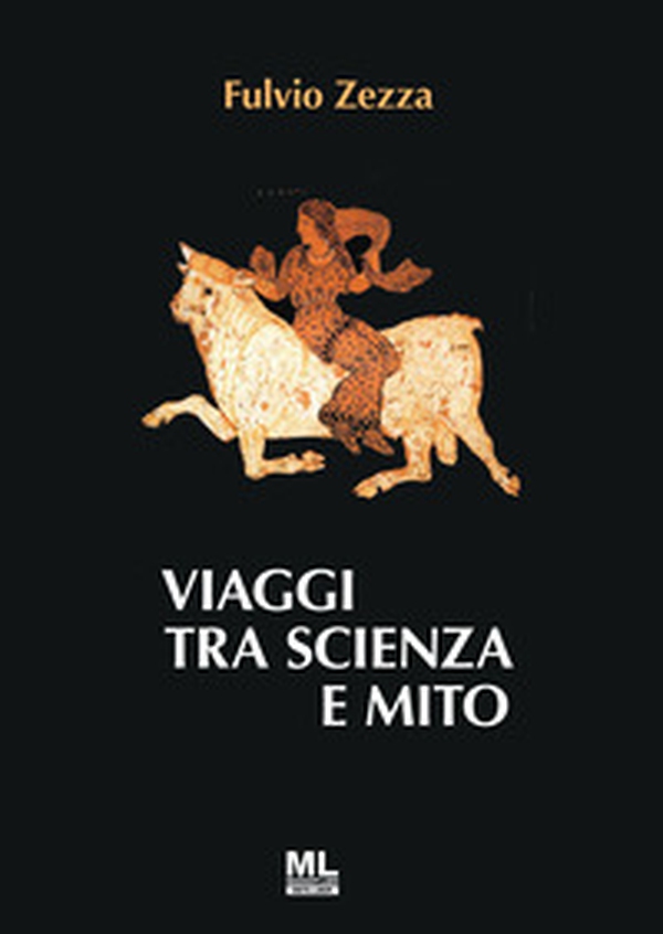 Viaggi tra scienza e mito - Librerie.coop Viaggi tra scienza e mito - Librerie.coop