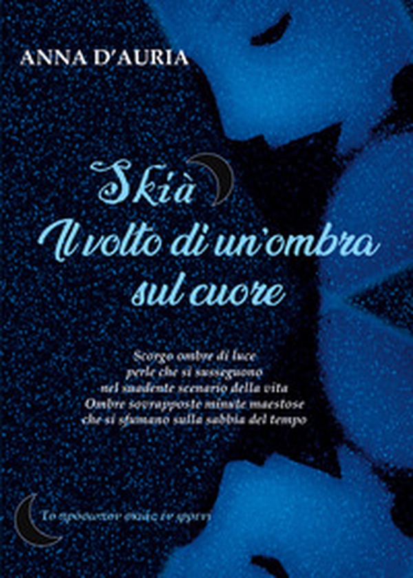 Skià. Il volto di un'ombra sul cuore - Librerie.coop Skià. Il volto di un'ombra sul cuore - Librerie.coop