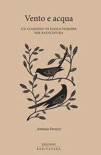 Vento e acqua. Un giardino di Paolo Pejrone per Radicepura - Librerie.coop Vento e acqua. Un giardino di Paolo Pejrone per Radicepura - Librerie.coop