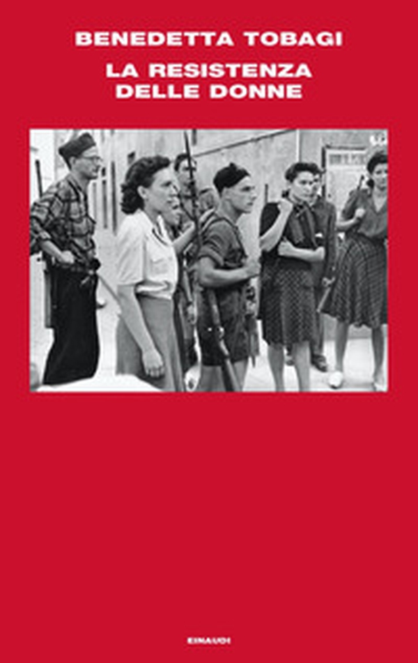 La Resistenza delle donne - Librerie.coop La Resistenza delle donne - Librerie.coop