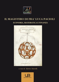Il magistero di fra' Luca Pacioli. Economia, matematica e finanza - Librerie.coop