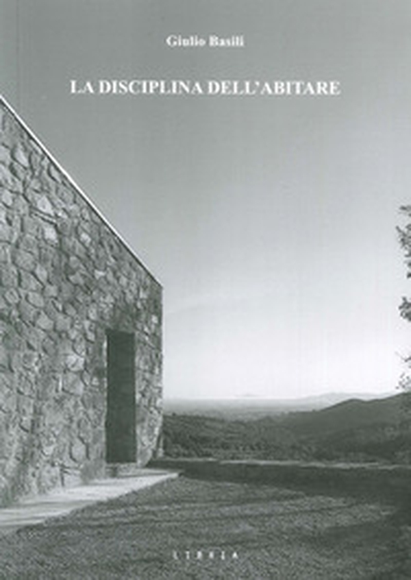 La disciplina dell'abitare - Librerie.coop La disciplina dell'abitare - Librerie.coop