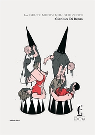 La gente morta non si diverte - Librerie.coop