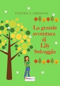 La grande avventura di Lily Selvaggia - Librerie.coop