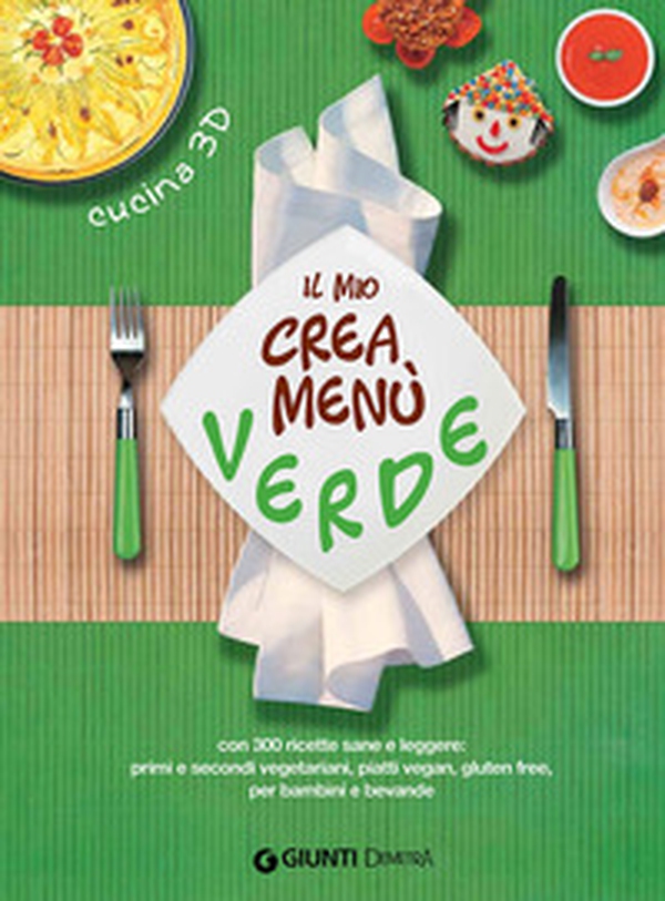 Il mio crea menù verde - Librerie.coop Il mio crea menù verde - Librerie.coop