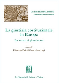 La giustizia costituzionale in Europa. Da Kelsen ai giorni nostri - Librerie.coop La giustizia costituzionale in Europa. Da Kelsen ai giorni nostri - Librerie.coop