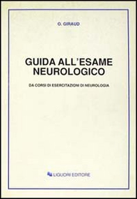 Guida all'esame neurologico. Da corsi di esercitazioni di neurologia - Librerie.coop Guida all'esame neurologico. Da corsi di esercitazioni di neurologia - Librerie.coop