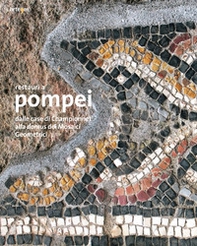 Restauri a Pompei. Dalle case di Championnet alla domus dei Mosaici Geometrici - Librerie.coop