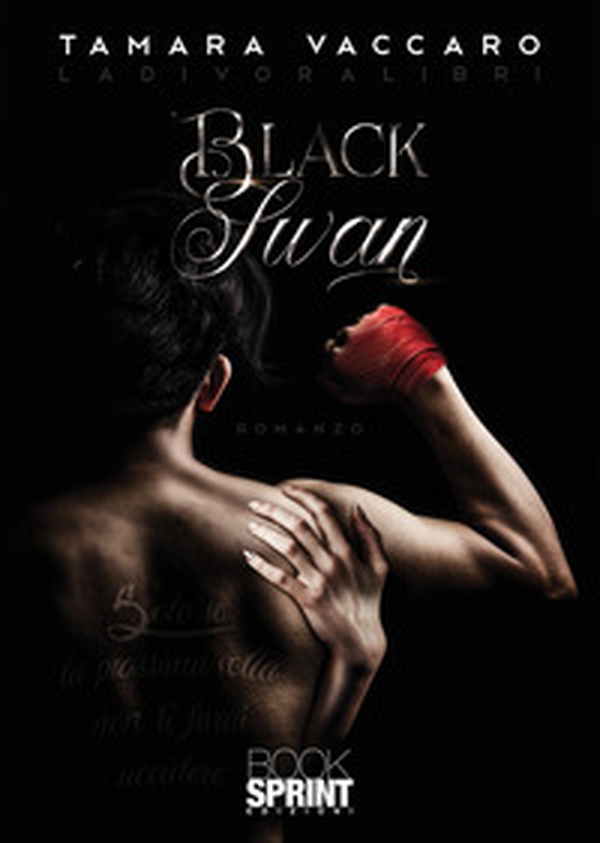 Black Swan. Ladivoralibri - Librerie.coop Black Swan. Ladivoralibri - Librerie.coop