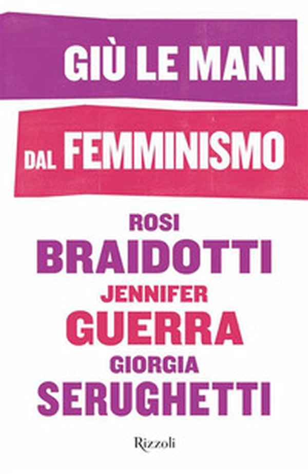 Giù le mani dal femminismo - Librerie.coop