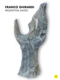 Franco Ghirardi. Prospettiva Anteo - Librerie.coop