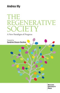 The regenerative society. A new paradigm of progress - Librerie.coop