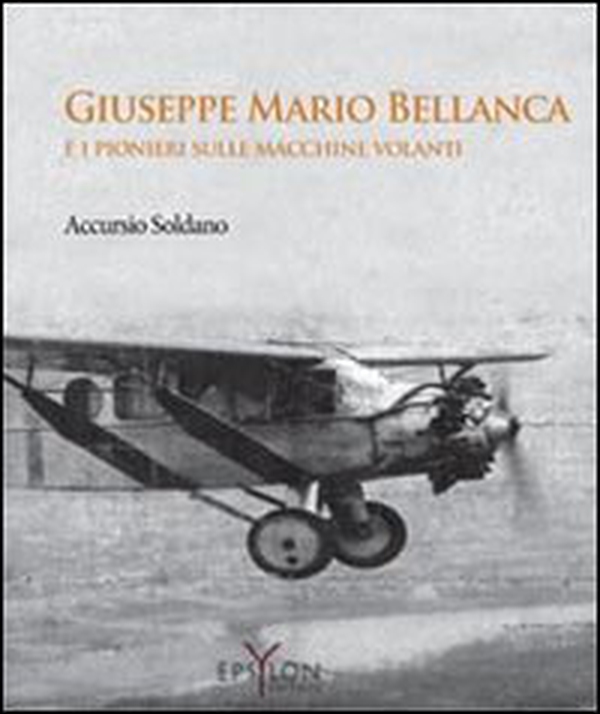 Giuseppe Mario Bellanca e i pionieri sulle macchine volanti - Librerie.coop Giuseppe Mario Bellanca e i pionieri sulle macchine volanti - Librerie.coop