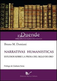 Narrativas humanisticas. Estudios sobre la prosa del «Siglo de Oro» - Librerie.coop