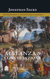 Alleanza e conversazione Deuteronomio. Il rinnovo dell'Alleanza - Librerie.coop