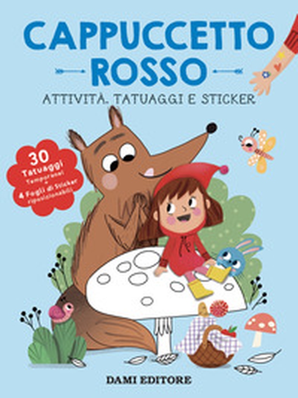 Cappuccetto Rosso. Attività, tatuaggi e sticker - Librerie.coop Cappuccetto Rosso. Attività, tatuaggi e sticker - Librerie.coop