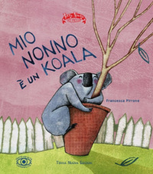 Mio nonno è un koala. Ediz. ad alta leggibilità - Librerie.coop Mio nonno è un koala. Ediz. ad alta leggibilità - Librerie.coop