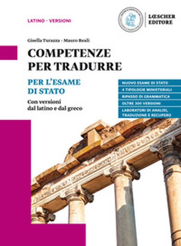 Competenze per tradurre. Per l'esame di Stato. Con versioni dal latino e dal greco. Per il triennio delle Scuole superiori - Librerie.coop Competenze per tradurre. Per l'esame di Stato. Con versioni dal latino e dal greco. Per il triennio delle Scuole superiori - Librerie.coop
