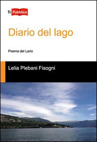 Diario del lago. Poema del Lario - Librerie.coop