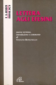 Lettera agli Efesini. Nuova versione, introduzione e commento - Librerie.coop Lettera agli Efesini. Nuova versione, introduzione e commento - Librerie.coop
