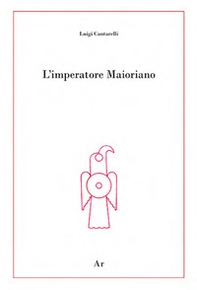 L'imperatore Maioriano - Librerie.coop