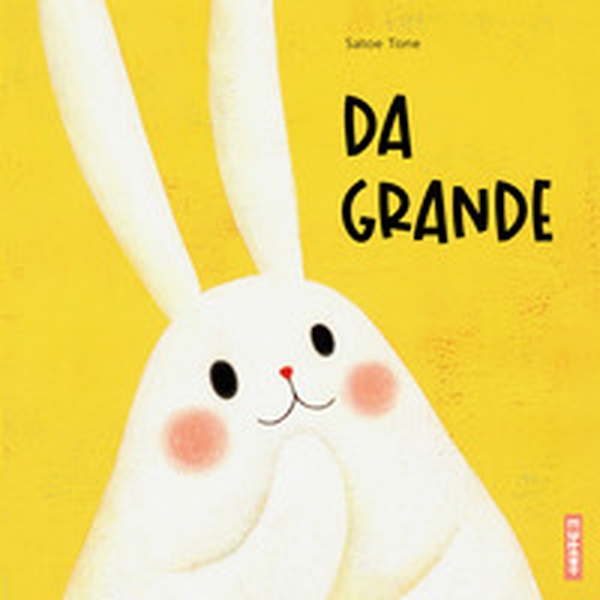 Da grande - Librerie.coop Da grande - Librerie.coop