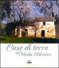 Case di terra del medio Adriatico - Librerie.coop