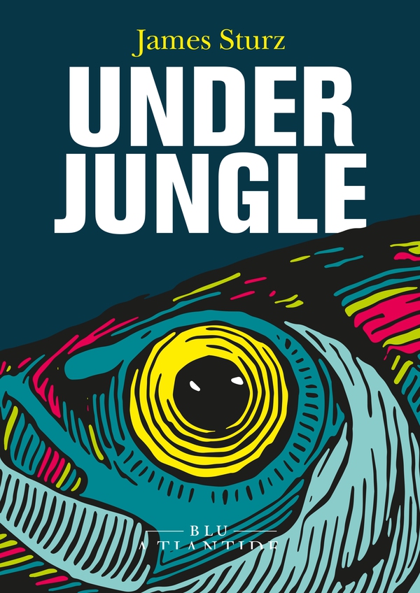 Underjungle - Librerie.coop Underjungle - Librerie.coop