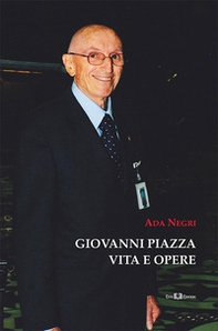 Giovanni Piazza. Vita e opere - Librerie.coop Giovanni Piazza. Vita e opere - Librerie.coop