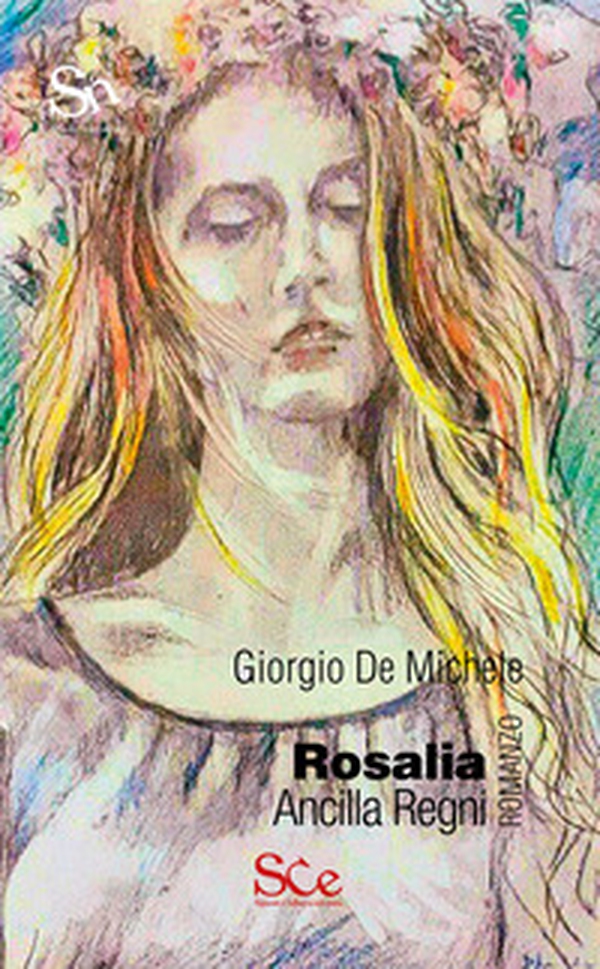 Rosalia. Ancilla regni - Librerie.coop