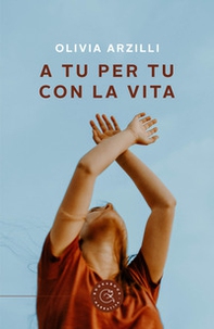 A tu per tu con la vita - Librerie.coop