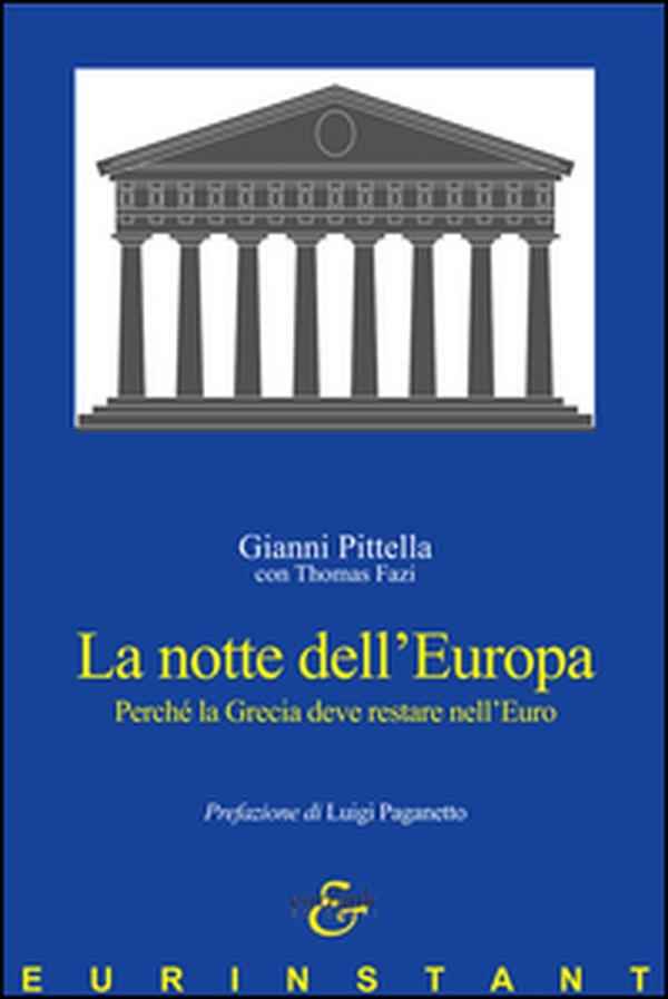 La notte dell'Europa. Perché la Grecia deve restare nell'Euro - Librerie.coop La notte dell'Europa. Perché la Grecia deve restare nell'Euro - Librerie.coop