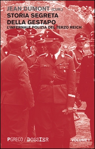 Storia segreta della Gestapo. L'infernale polizia del Terzo Reich - Vol. 1 - Librerie.coop
