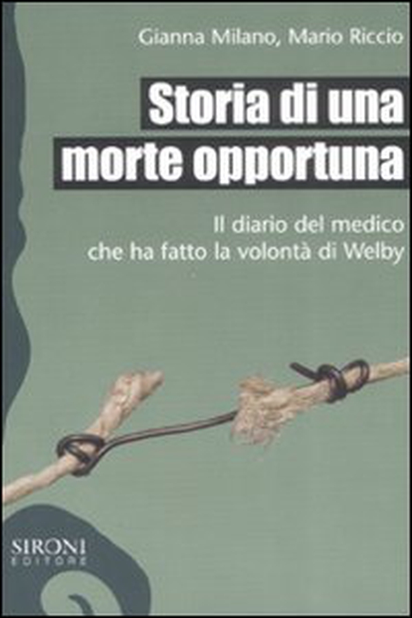 Storia di una morte opportuna. Il diario del medico che ha fatto la volontà di Welby - Librerie.coop Storia di una morte opportuna. Il diario del medico che ha fatto la volontà di Welby - Librerie.coop