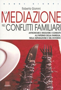 La mediazione nei conflitti familiari - Librerie.coop La mediazione nei conflitti familiari - Librerie.coop