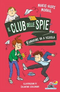 Romarine va a scuola. Il club delle spie - Librerie.coop Romarine va a scuola. Il club delle spie - Librerie.coop
