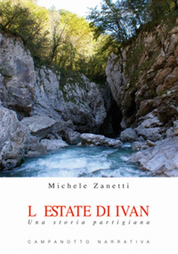 L'estate di Ivan. Una storia partigiana - Librerie.coop L'estate di Ivan. Una storia partigiana - Librerie.coop