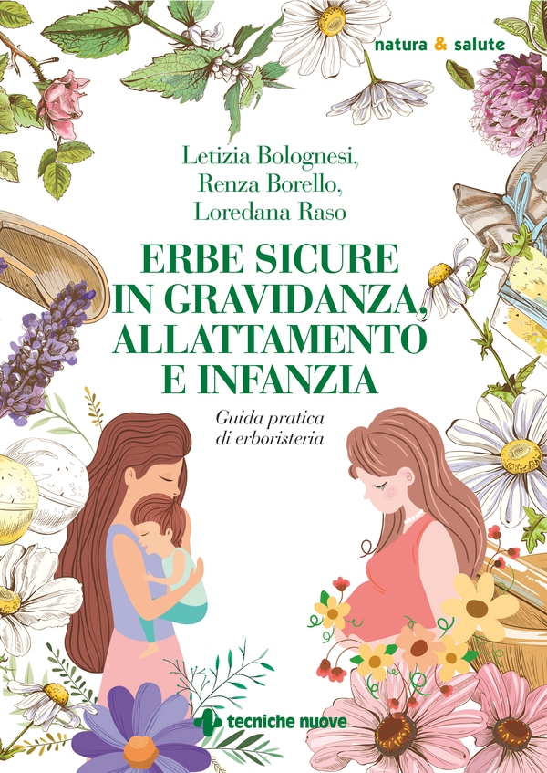 Erbe sicure in gravidanza, allattamento e infanzia - Librerie.coop Erbe sicure in gravidanza, allattamento e infanzia - Librerie.coop