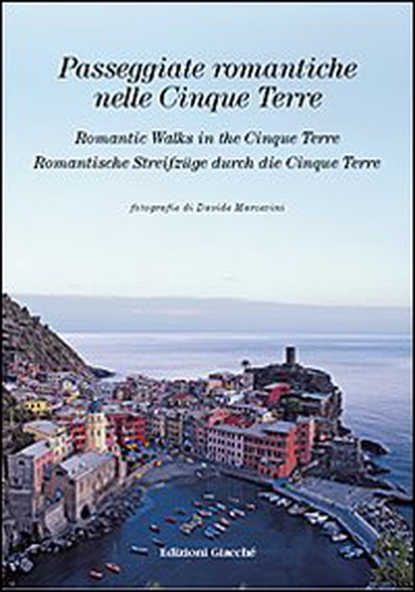 Passeggiate romantiche nelle Cinque Terre - Librerie.coop Passeggiate romantiche nelle Cinque Terre - Librerie.coop